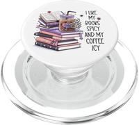 I Like My Books Spicy & My Coffee ICY Cup,Smutty Book Smutt PopSockets PopGrip pour MagSafe