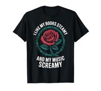 I Like My Books Steamy and My Music Screamy T-Shirt