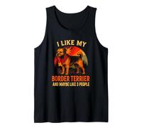 I Like My Border Terrier And Maybe 3 People Owners Dog Owners Retro Débardeur