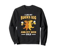 I Like My Bucks Big & My Beer Cold Deer Hunter Sweatshirt