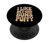 I Like My Buns Puffy Funny Baker Rouleau de Cannelle rétro années 70 PopSockets PopGrip Adhésif