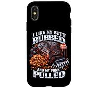 I Like My Butt Rubbed and My Pork Pulled Adult Dad Blague BBQ Coque pour iPhone X/XS
