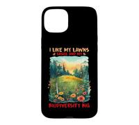 I Like My LAWNS Small and My BIODIVERSITY BIG Coque pour iPhone 15 Plus