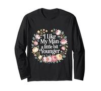 I Like My Man A Little Bit Younger Blagues Coquines - Manche Longue