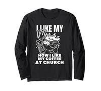I Like My Men How I Like My Coffee at Church - Christian joy Manche Longue