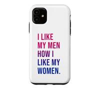 I Like My Men How I Like My Women Bisexual Pride Bi Pride Coque pour iPhone 11