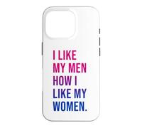 I Like My Men How I Like My Women Bisexual Pride Bi Pride Coque pour iPhone 16 Pro
