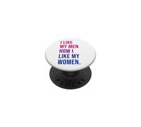 I Like My Men How I Like My Women Bisexual Pride Bi Pride PopSockets PopGrip Adhésif