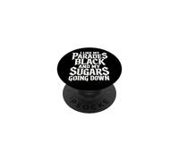 I Like My Parades Black and My Sugars Going Down Emo Goth PopSockets PopGrip Adhésif