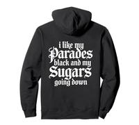 I Like My Parades Black and My Sugars Going Down Emo Goth Sweat à Capuche