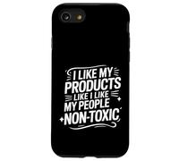 I Like My Products Like I Like My People Non-Toxic - Coque pour iPhone SE (2020) / 7/8