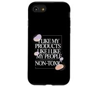 I Like My Products Like I Like My People Non-Toxic - Coque pour iPhone SE (2020) / 7/8
