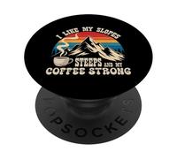 I Like My Slopes steep and My Coffee Strong PopSockets PopGrip Adhésif
