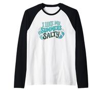 I Like My Summers Salty Beach Lover Ocean Cute Vacation Manche Raglan