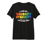 I Like My Whiskey Straight But My Friends Can Go Either Way T-Shirt Haut de Gamme