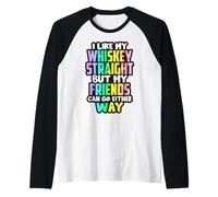 I Like My Whiskey Straight Funny LGBTQI Buvant des Femmes et des Hommes Manche Raglan