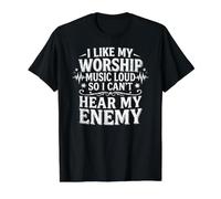 I Like My Worship Music Loud So I Can't Hear My Enemy T-Shirt Graphique avec Valeur