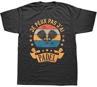 I Like Padel and Maybe 3 People Graphic T Shirts Streetwear Short Sleeve Je Peux Pas J'Ai Padel Player Gift T-Shirt Black Men's