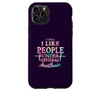 I Like People Under General Anesthesia Coque pour iPhone 11 Pro