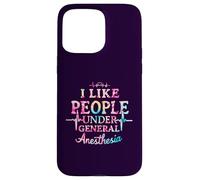 I Like People Under General Anesthesia Coque pour iPhone 15 Pro Max