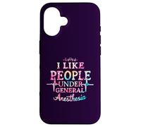 I Like People Under General Anesthesia Coque pour iPhone 16