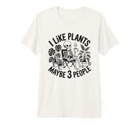 I Like Plants and Maybe Three People T-Shirt Haut de Gamme