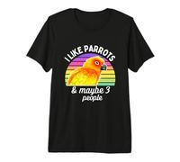 I Like Sun Conure Perroquets and Maybe 3 People T-Shirt Haut de Gamme