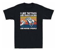 I Like Tattoos and Horse Racing and Maybe 3 People Men's Short Sleeve T-Shirt Black M