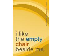 i like the empty chair beside me.: a collection of poetry.
