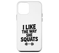 I Like The Way She Squats Fitness Amateur de Motivation Coque pour iPhone 12 Mini