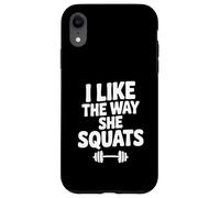 I Like The Way She Squats Fitness Amateur de Motivation Coque pour iPhone XR