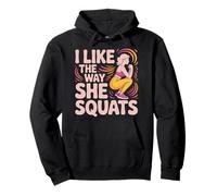 I Like The Way She Squats Gym Couple Husband Wife - Sweat à Capuche