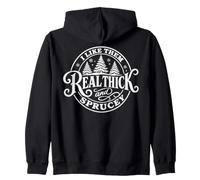I Like Them Real Thick and Sprucey Funny Christmas Tree Sweat à Capuche