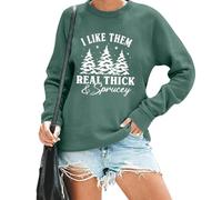 I Like Them Real Thick And Sprucey Sweatshirt Funny Christmas Tree Graphic Holiday Tops Manches Longues, Vert, 3XL