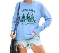 I Like Them Real Thick And Sprucey Sweatshirt Funny Christmas Tree Graphic Holiday Tops Manches Longues, bleu ciel, L
