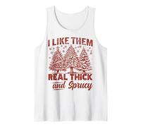 I Like Them Real Thick and Sprucy Funny Christmas Tree Débardeur