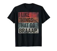 I Like Things That Go Braaaap Dirt Bike Motocross Motoneige T-Shirt
