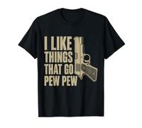 I Like Things That Go Pew Pew Humour Funny Gun Owner T-Shirt