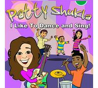 I Like to Dance & Sing! by Patty Shukla