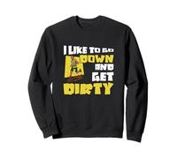 I Like to Go Down and Get Dirty Mudding Fan Mud Runner Sweatshirt