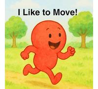 I Like to Move!: A Fun and Simple Action Book for Toddlers and Preschoolers | Learn Words, Movement, and Positivity with Red and Green Friends
