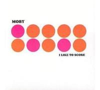 I Like to Score by Moby NEUF