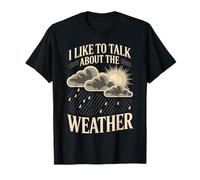 I Like to Talk About The Weather Prévisions plaisanteries T-Shirt