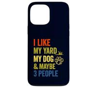 I Like Yard Dog Maybe 3 People Funny Introverti Coque pour iPhone 13 Pro Max