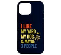 I Like Yard Dog Maybe 3 People Funny Introverti Coque pour iPhone 16 Pro Max