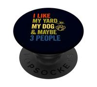 I Like Yard Dog Maybe 3 People Funny Introverti PopSockets PopGrip Adhésif