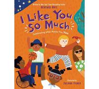 I Like You So Much: A powerful message of celebrating individuality and what makes you unique