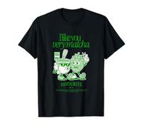 I Like You Very Matcha - Funny Matcha Design T-Shirt
