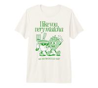 I Like You Very Matcha Latte 10/10 Would Sip Funny Tea Pun T-Shirt Haut de Gamme