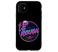 I Liked It Rugh Not My Entire Life Coque pour iPhone 11
